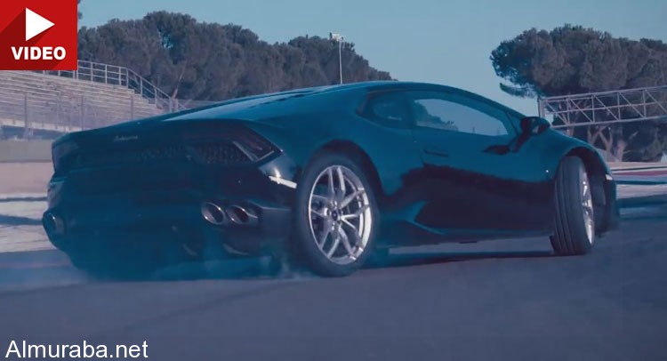 “فيديو” شاهد متعة القيادة والدريفت على لامبورجيني هوراكان الجديدة Lamborghini Huracan